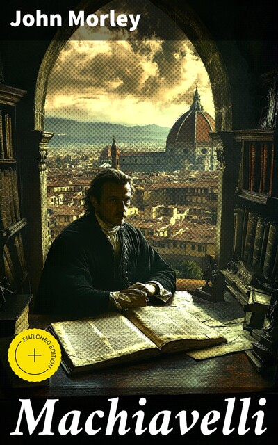 Machiavelli, John Morley