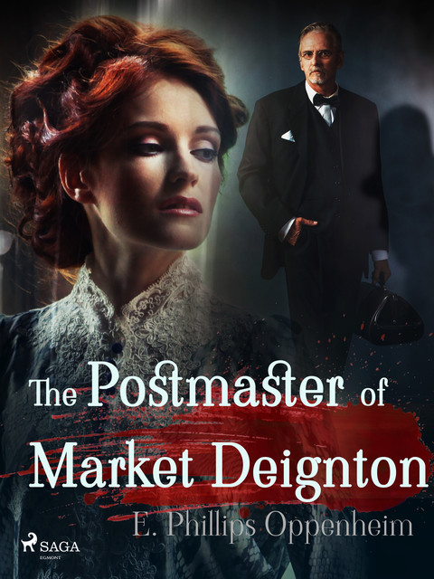 The Postmaster of Market Deignton, Edward Phillips Oppenheimer