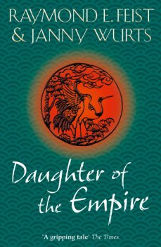 Daughter of the Empire, Raymond Feist, Janny Wurts