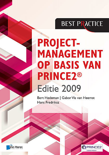 Projectmanagement op basis van NCB versie 3 – IPMA-C en IPMA-D – 2de geheel herziene druk, Bert Hedeman, Gabor Vis van Heemst, Roel Riepma