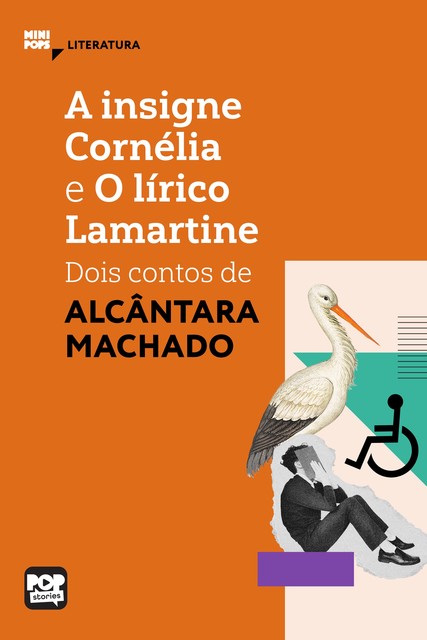 A insigne Cornélia e O lírico Lamartine: Dois contos de Alcânata Machado, Alcântara Machado