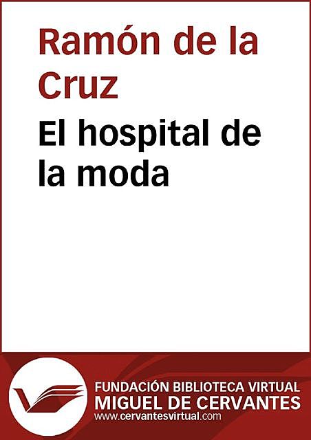 El hospital de la moda, Cruz, Ramón de la