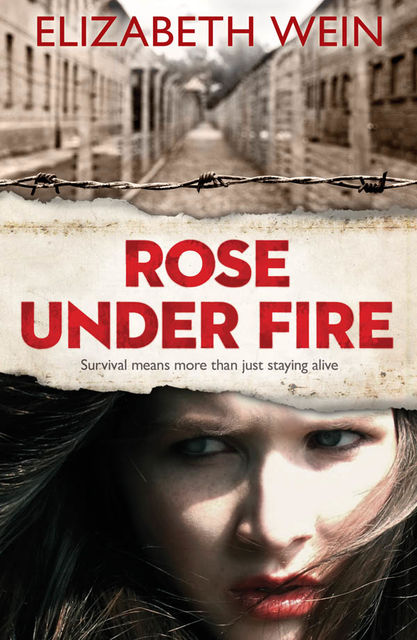 Rose Under Fire, Elizabeth Wein