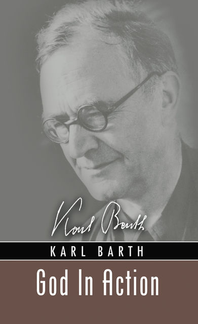 God In Action, Karl Barth