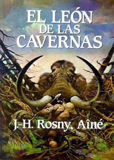 El León De Las Cavernas, J.-H.Rosny Aîné