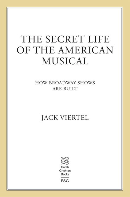 The Secret Life of the American Musical, Jack Viertel