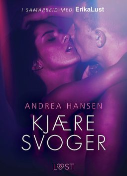 Kjære svoger – en erotisk novelle, Andrea Hansen