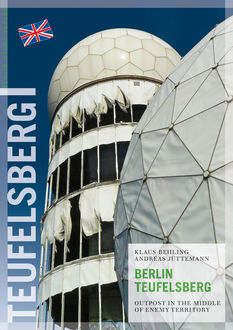 Berlin Teufelsberg, Klaus Behling, Andreas Jüttemann