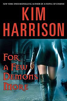 For a Few Demons More, Kim Harrison