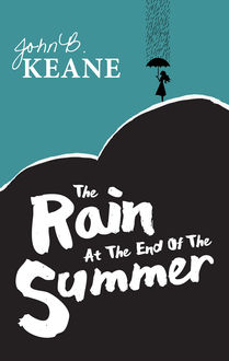 Rain At The End Of The Summer, John B.Keane
