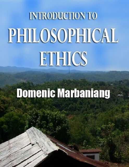 Introduction to Philosophical Ethics: A Christian Perspective, Domenic Marbaniang