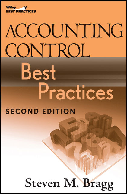 Accounting Control Best Practices, Steven M.Bragg