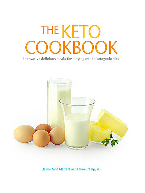 The Keto Cookbook, Dawn Marie Martenz