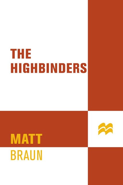 The Highbinders, Matt Braun