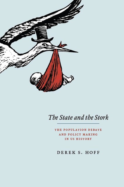 State and the Stork, Derek S. Hoff