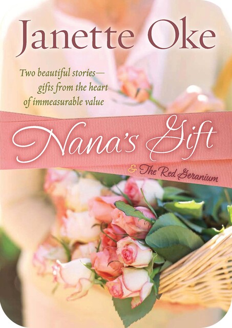Nana's Gift and the Red Geranium, Janette Oke