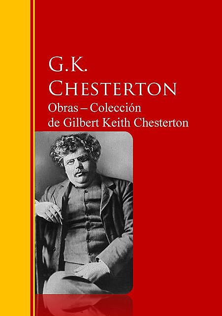 Obras ─ Colección de Gilbert Keith Chesterton, Gilbert Keith Chesterton