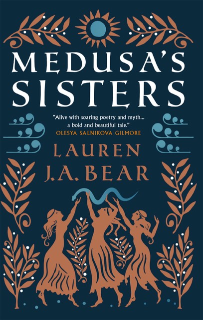 Medusa's Sisters, Lauren J.A. Bear