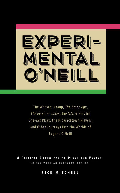 Experimental O'Neill, Eugene O'Neill