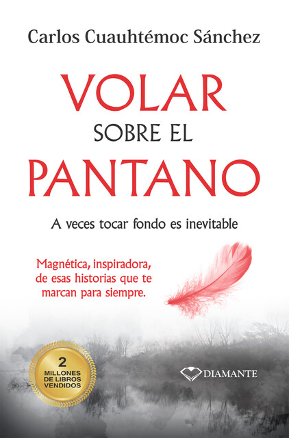 Volar sobre el pantano, Carlos Cuauhtémoc Sánchez