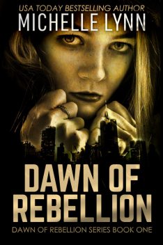 Dawn of Rebellion, Michelle Lynn