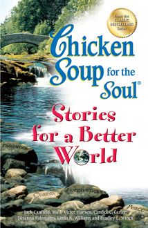 Chicken Soup Stories for a Better World, Jack Canfield, Mark Hansen