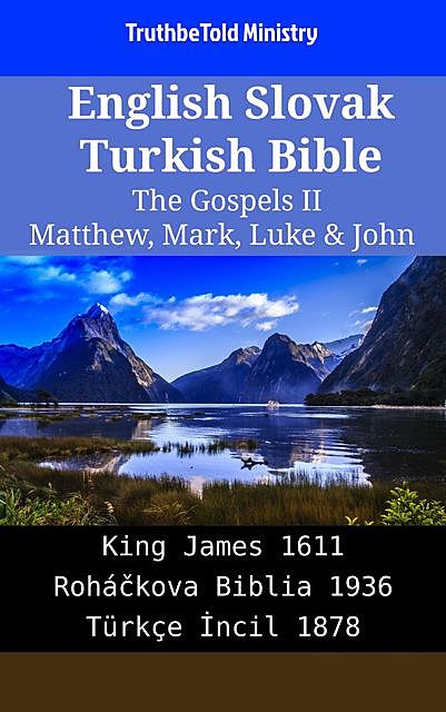 English Slovak Turkish Bible – The Gospels III – Matthew, Mark, Luke & John, Truthbetold Ministry