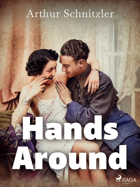 Hands Around [Reigen]: A Cycle of Ten Dialogues, Arthur Schnitzler