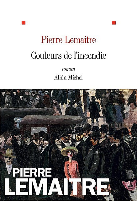 Couleurs de l’incendie, Pierre Lemaitre