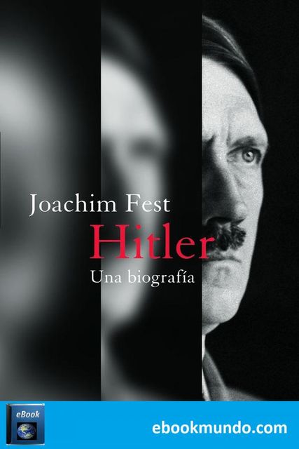 Hitler, Joachim Fest