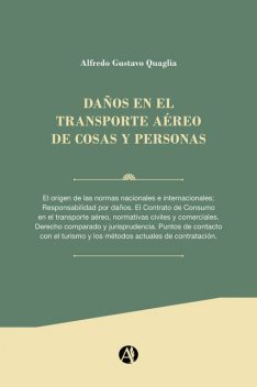 Daño en el Transporte Aéreo de cosas y personas, Alfredo Gustavo Quaglia