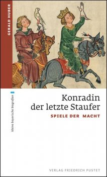 Konradin, der letzte Staufer, Gerald Huber