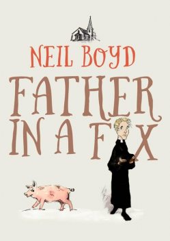 Father in a Fix, Neil Boyd