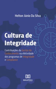 Cultura de Integridade, Helton Júnio da Silva