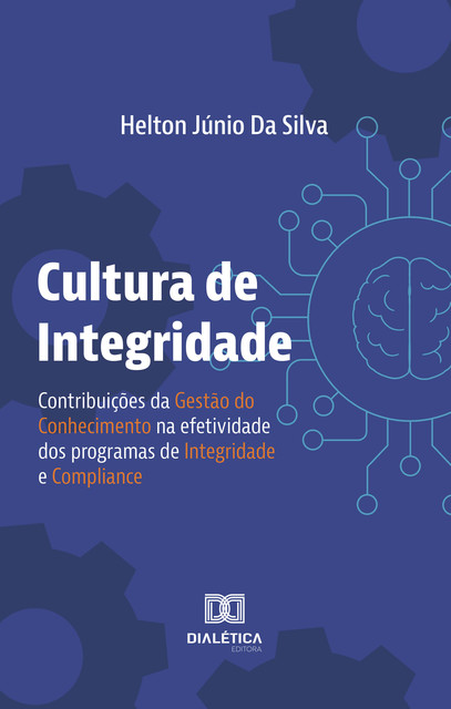 Cultura de Integridade, Helton Júnio da Silva