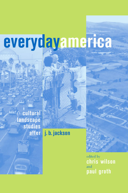 Everyday America, Chris Wilson, Paul Groth