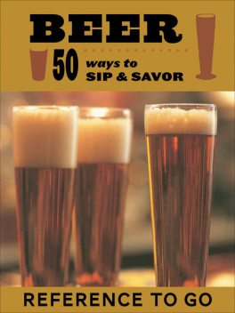 Beer: 50 Ways to Sip & Savor, Babs Harrison