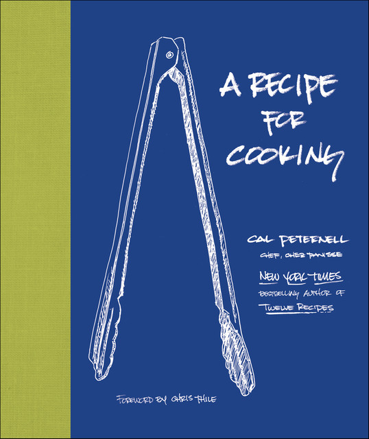A Recipe for Cooking, Cal Peternell