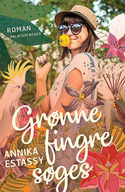 Grønne fingre søges, Annika Estassy