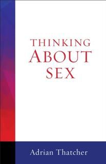Making Sense of Sex, Adrian Thatcher