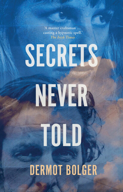 Secrets Never Told, Dermot Bolger