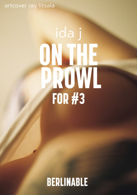 On the Prowl (for #3), Ida J