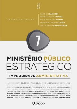 Improbidade Administrativa, Alexandre Alberto de Azevedo Magalhães Jr., André Pascoal Da Silva, Danilo Keiti Goto, Dinorá Adelaide Musetti Grotti, Dênis Fábio Marsola, Ernani de Menezes Vilhena Junior, Felipe Bragantini de Lima, Gabriel Marson Junqueira, Gustavo Roberto Chaim Pozzeb