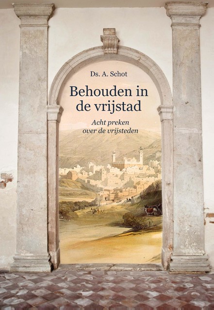 Behouden in de vrijstad, A. Schot