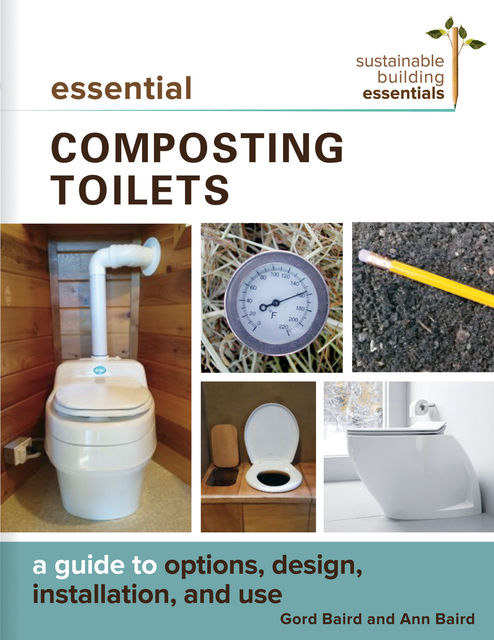 Essential Composting Toilets, Ann Baird, Gord Baird