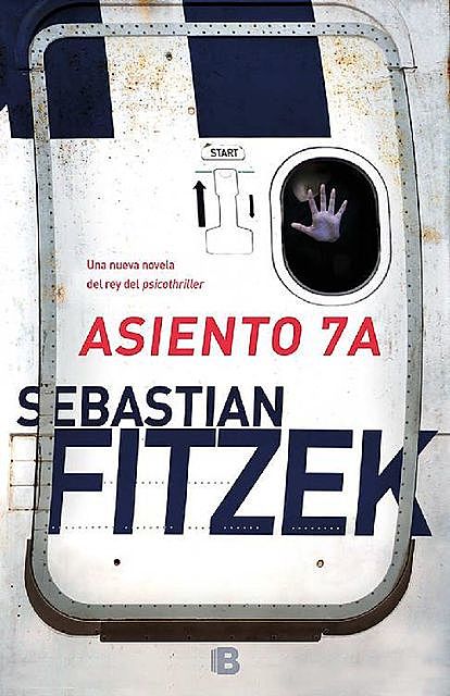 Asiento 7A (Spanish Edition), Sebastian Fitzek