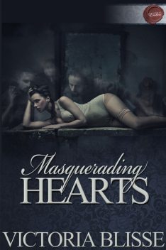 Masquerading Hearts, Victoria Blisse