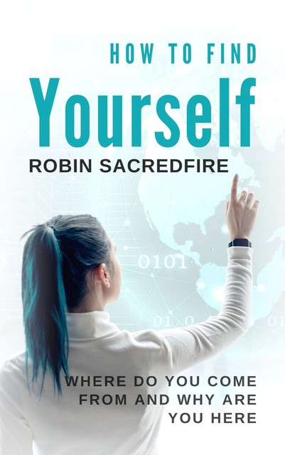 How to Find Yourself, Robin Sacredfire