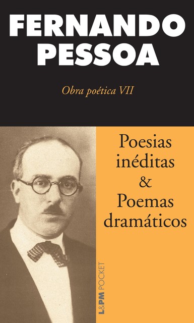 Poesias inéditas e poemas dramáticos, Fernando Pessoa