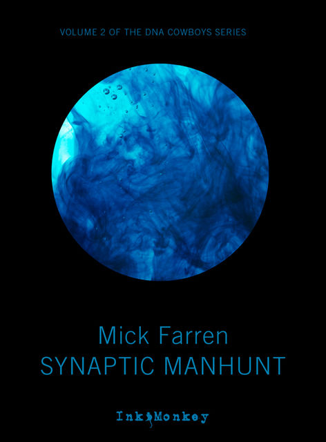 Synaptic Manhunt, Mick Farren